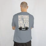 🏋️ تيشيرت رياضي – "Nothing Will Work Unless You Do"